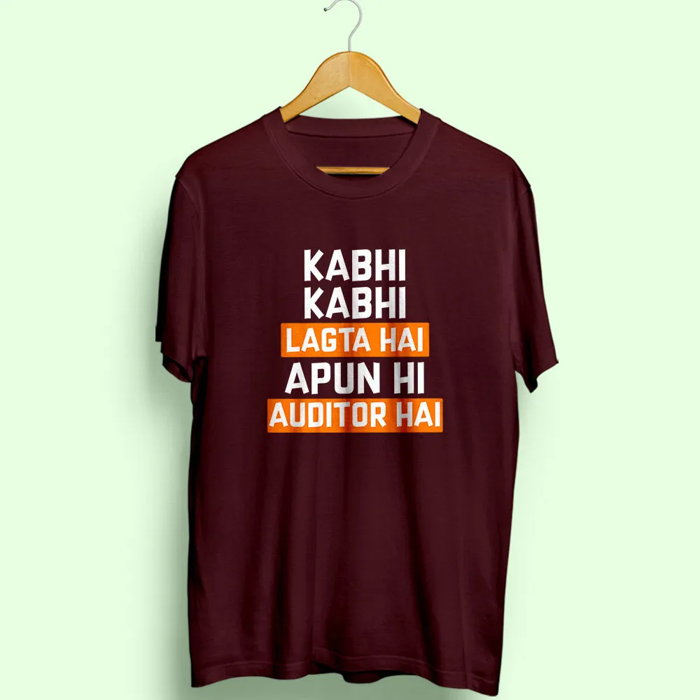 Apun Hi Auditor Hai Half Sleeve T-Shirt