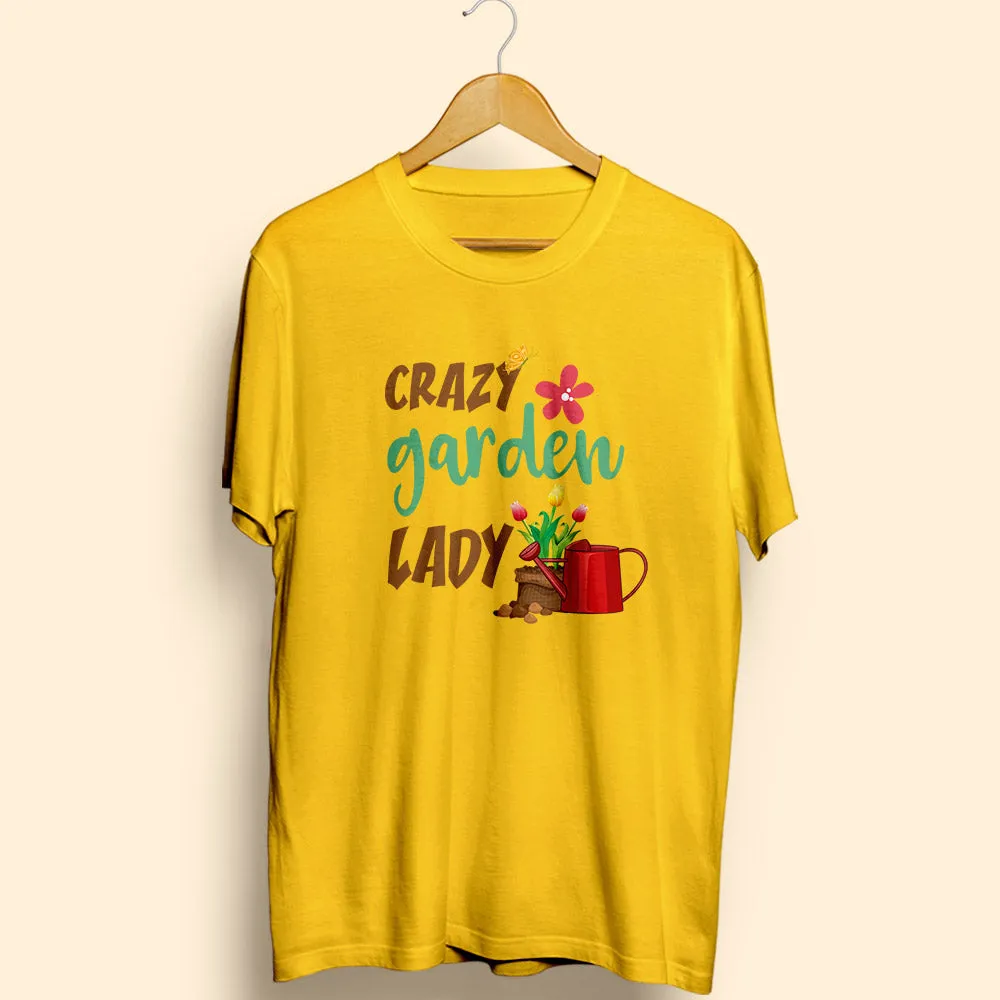 Crazy Garden Lady Half Sleeve T-Shirt