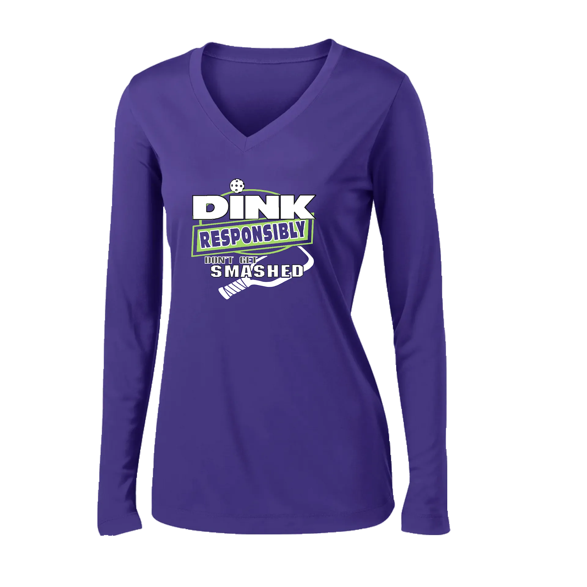 Dink Responsibly Don't Get Smashed | Women's Long Sleeve V-Neck Pickleball Shirts | 100% Polyester