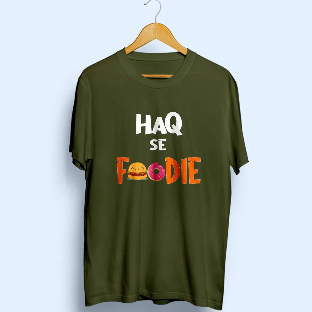 Haq Se Foodie Half Sleeve T-Shirt